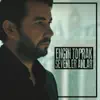 Engin Toprak - Sevenler Anlar - Single