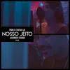 Froid, Cynthia Luz & Jailhouse - Nosso Jeito - Single