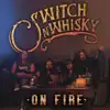 Switch N' Whisky - On Fire - Single