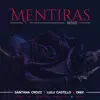 Santana Crozz, Lulu Castillo & Onix - Mentiras (Remix) - Single