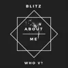 BLITZ - About Me (feat. WhoV?) - Single