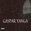 Gaspar Yanga - Clava La - Single