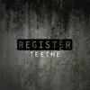 Register - Teethe - EP