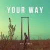 Kng James - Your Way - Single