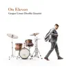 Gregor Lisser Double Quartet - On Eleven