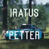 Petter - Iratus (Instrumental) - Single