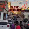 3B'MC - I Love Quebrada (feat. Renato Buia) - Single