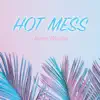 Jamie Weston - Hot Mess - Single