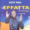 Petit Pays - Effatta (Il n’est pas mort)