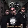 Tru Ridaz - Kokane N Coronaz (feat. Piez)