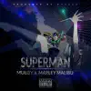 Mubby - Superman (feat. Marley Malibu) - Single