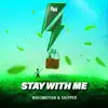 Wav3motion & Skipper - Stay with Me - Single