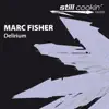 Marc Fisher - Delirium - EP