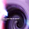 OHASCHI - One Free Trip to Space - Single