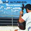 Arif Altunkaya - İmkansızım - Single