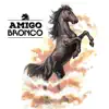 Bronco - Amigo Bronco - Single