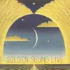 Golden Sound - Golden Sound Live