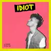 IDIOT - У меня есть ты - Single