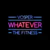 Vosper & The Fitness - Whatever - EP