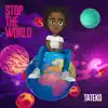 Tate Kobang & Working on Dying - Stop the World - Single