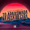 MC Becca & Mc Felipinho Syllva - To Apaixonada na Peça do Cara - Single