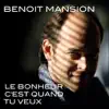 Benoit Mansion - Le Bonheur C'est Quand Tu Veux