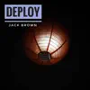 Jack Brown - Deploy - Single