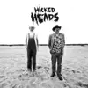 Wicked Heads - Wicked Heads - EP