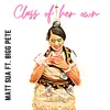 Matt Sua - Class of Her Own (feat. Bigg Pete) - Single