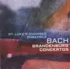 St. Luke's Chamber Ensemble - Bach: Brandenburg Concertos