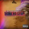 Lc Jah - Wine No Stop (feat. Mesgo) - Single