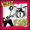 KIRAZ - Se Acaba el Tiempo - Single