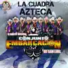 Conjunto Embarcacion De San Luis El Barco Musical - La Cuadra Azteca - Single