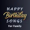 Happy Birthday Songs - Happy Birthday Songs For Family