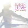 Julia Berkeley - Embody Love - EP