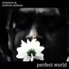 Dubnine & Andrea Milana - Perfect World - EP