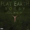 Rossy - Flat Earth (feat. Whitey) - Single