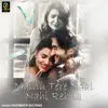 Hashmath Sultana - Mainu Tere Naal Nahi Rehna - Single