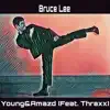 Young&Amazd - Bruce Lee (feat. Thraxx) - Single