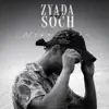 NAAMKARAN - Zyada Mat Soch - Single