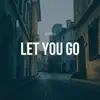 RXTD - Let You Go - Single