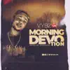 Vybz On - Morning Devotion - Single