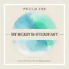 Matthew David Montgomery - My Heart Is Steadfast (Psalm 108) (feat. Lois Montgomery) - Single