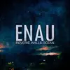 ENAU - Reverie.Walls.Ocean