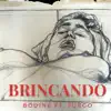 Bodine - BRINCANDO (feat. Fuego) - Single