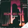 SCALES - Happily Ever After (Go Away) - Single