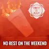 Bonn E Maiy - No Rest on the Weekend - Single