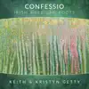 Keith & Kristyn Getty - Confessio - Irish American Roots