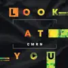 CMRN - Look at You - Single