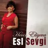 Hecer Eliyeva - Esl Sevgi - Single